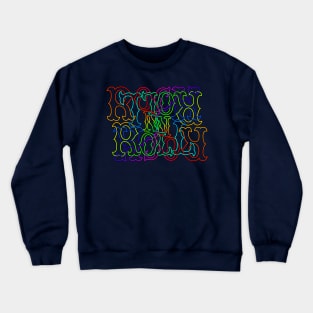 Rainbow RocK n RolL Anagram with Black Outline Crewneck Sweatshirt